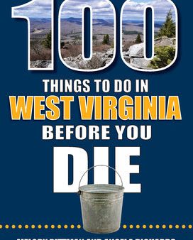 100 Things to Do in West Virginia Before You Die Online