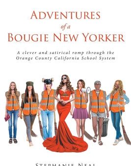 Adventures of a Bougie New Yorker: a clever and satirical romp through the Orange County California School System For Sale