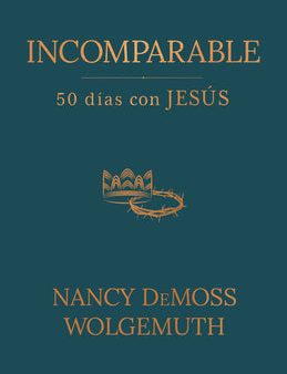 Incomparable: 50 Días Con Jesús (Incomparable: 50 Days with Jesus) on Sale