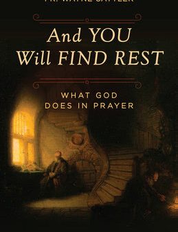 And You Will Find Rest: What God Does in Prayer For Sale