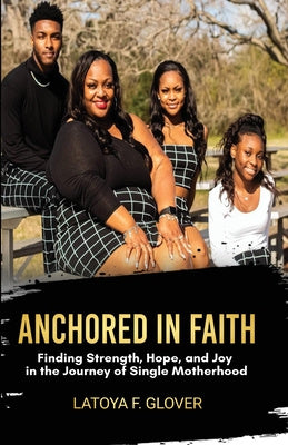 Anchored in Faith: A Single Mother s Journey Online Hot Sale