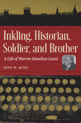 Inkling, Historian, Soldier, and Brother: A Life of Warren Hamilton Lewis on Sale