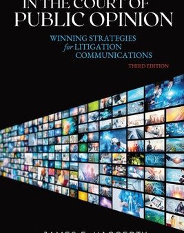 In the Court of Public Opinion: Winning Strategies for Litigation Communications Hot on Sale