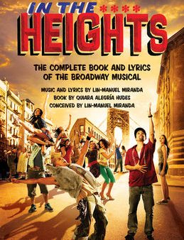 In the Heights: The Complete Book and Lyrics of the Broadway Musical Hot on Sale