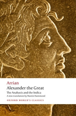 Alexander the Great: The Anabasis and the Indica Discount