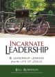 Incarnate Leadership: 5 Leadership Lessons from the Life of Jesus Hot on Sale