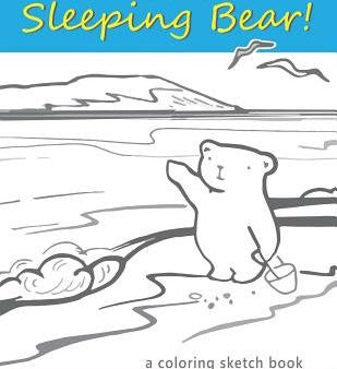 COLOR FUN Sleeping Bear! A Coloring Sketch Book: A coloring book that follows a mother bear and her two cubs as they explore the sights and attraction Online now