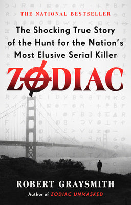 Zodiac: The Shocking True Story of the Hunt for the Nation s Most Elusive Serial Killer Online now