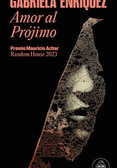 Amor Al Prójimo (Premio Mauricio Achar)   Love for One s Neighbor For Discount