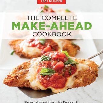 Complete Make-Ahead Cookbook: From Appetizers to Desserts 500 Recipes You Can Make in Advance, The Fashion