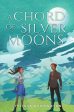 Chord of Silver Moons, A on Sale