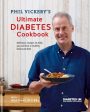 Phil Vickery s Ultimate Diabetes Cookbook Discount