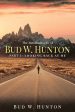 Autobiography of Bud W. Hunton: Part 1: Looking Back At Me, The Online