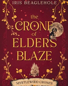 Crone of Elders Blaze: Myrtlewood Crones 3, The Supply