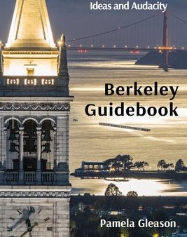 Berkeley Guidebook: Adventures at the Vortex of Ideas and Audacity Online Hot Sale