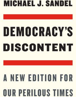 Democracy s Discontent: A New Edition for Our Perilous Times Hot on Sale