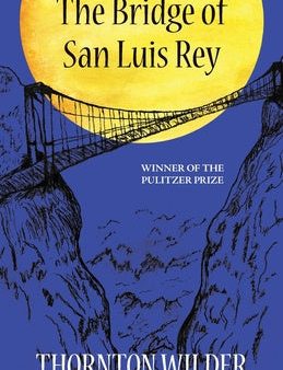 Bridge of San Luis Rey (Warbler Classics Annotated Edition), The For Cheap