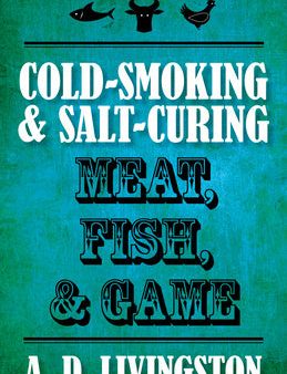 Cold-Smoking & Salt-Curing Meat, Fish, & Game For Sale