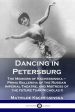 Dancing in Petersburg: The Memoirs of Kschessinska - Prima Ballerina of the Russian Imperial Theatre, and Mistress of the future Tsar Nichola Discount