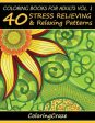 Coloring Books For Adults Volume 1: 40 Stress Relieving And Relaxing Patterns For Discount