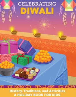 Celebrating Diwali: History, Traditions, and Activities - A Holiday Book for Kids Fashion