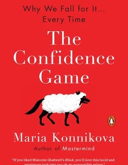 Confidence Game: Why We Fall for It . . . Every Time, The Sale