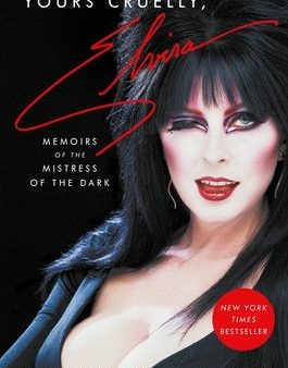 Yours Cruelly, Elvira: Memoirs of the Mistress of the Dark Sale