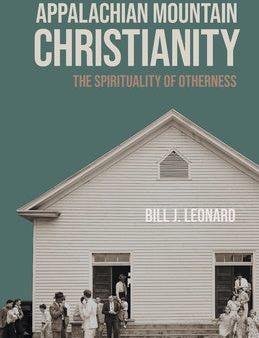 Appalachian Mountain Christianity: The Spirituality of Otherness Hot on Sale