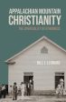 Appalachian Mountain Christianity: The Spirituality of Otherness Hot on Sale