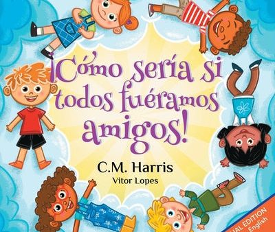 ¡Cómo sería si todos fuéramos amigos!: Bilingual Edition: What If We Were All Friends! Hot on Sale