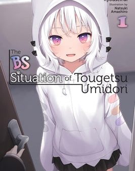 Bs Situation of Tougetsu Umidori, Vol. 1 (Light Novel): Volume 1, The Online Hot Sale