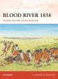 Blood River 1838: The Zulu-Boer War and the Great Trek For Cheap