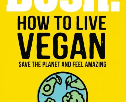 BOSH! How to Live Vegan Online now