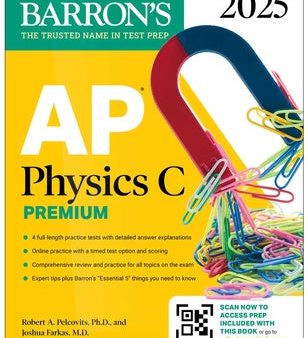 AP Physics C Premium, Eighth Edition: 4 Practice Tests + Comprehensive Review + Online Practice (2025) on Sale