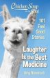 Chicken Soup for the Soul: Laughter Is the Best Medicine: 101 Feel Good Stories For Sale