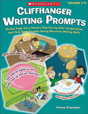 Cliffhanger Writing Prompts: 30 One-Page Story Starters That Fire Up Kids  Imaginations and Help Them Develop Strong Narrative Writing Skills Sale