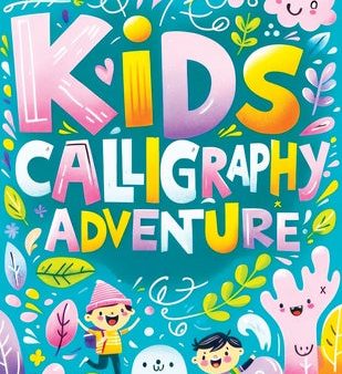 Calligraphy for Kids: Handwriting Learning Practice Workbook Tracing Book, Homeschool Adventure in Lettering and Alphabet Writing Hot on Sale