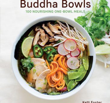 Buddha Bowls: 100 Nourishing One-Bowl Meals [A Cookbook] Online