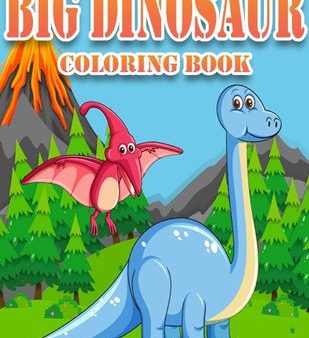 Big Dinosaur Coloring Book: Dinosaur Gifts for 3 Year Olds - Paperback Coloring to Sale