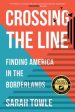 Crossing the Line: Finding America in the Borderlands Cheap