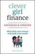 Clever Girl Finance, Expanded & Updated: Ditch Debt, Save Money and Build Real Wealth Supply