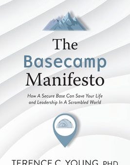 Basecamp Manifesto: How A Secure Base Can Save Your Life and Leadership In A Scrambled World, The Supply