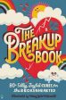 Breakup Book: 80+ Silly, Joyful Cures for the Brokenhearted, The Online