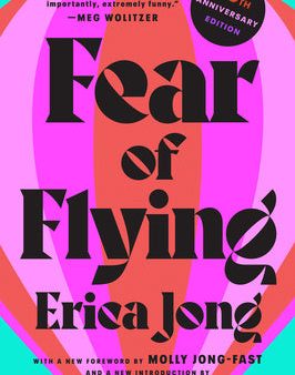 Fear of Flying: 50th Anniversary Edition Hot on Sale