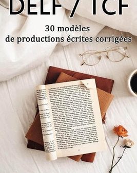 DELF TCF 30 modèles de productions écrites corrigées on Sale