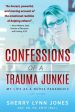 Confessions of a Trauma Junkie: My Life as a Nurse Paramedic, 2nd Edition Discount