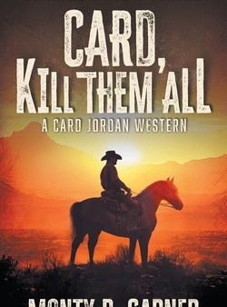 Card, Kill Them All: A Classic Western Adventure For Cheap