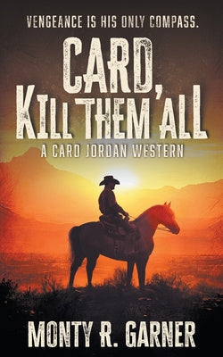 Card, Kill Them All: A Classic Western Adventure For Cheap