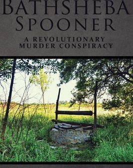 Bathsheba Spooner: A Revolutionary Murder Conspiracy Online Sale