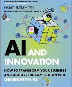 AI and Innovation: How to Transform Your Business and Outpace the Competition with Generative AI on Sale